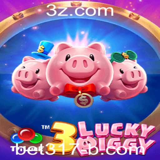 Descubra o Fascinante Mundo do Jogo 3LUCKYPIGGY com bet317